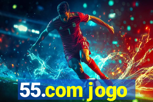 55.com jogo